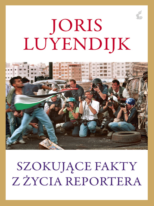 Title details for Szokujące fakty z życia reportera by Joris Luyendijk - Available